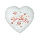 BRIDE TO BE, FEHÉR, FÓLIA LUFI, SZÍV, 45 CM
